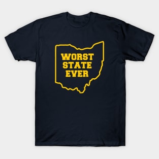 OHIO WORST STATE EVER T-Shirt